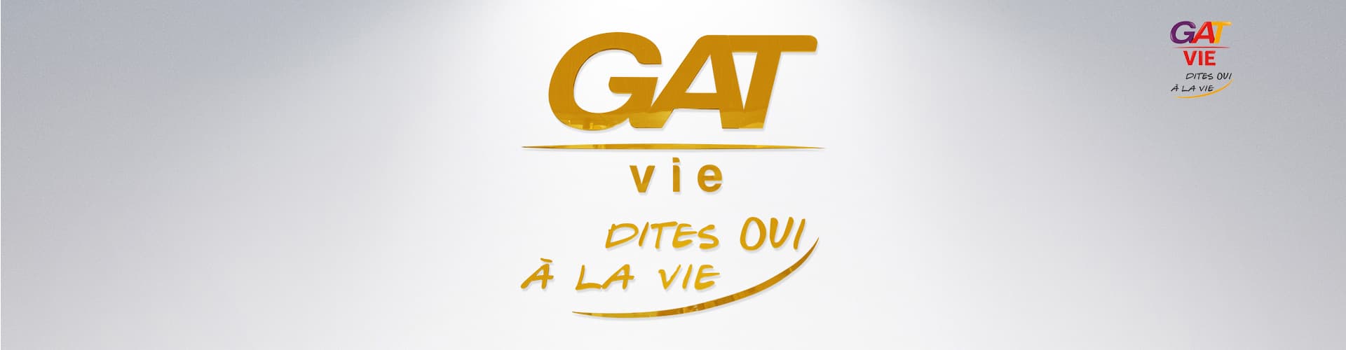 GAT vie — Dites oui à la vie